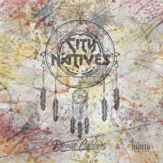 Dream Catchers by City Natives