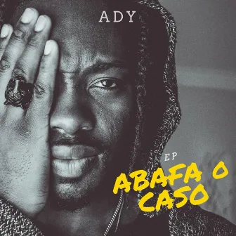 Abafa o Caso by Ady