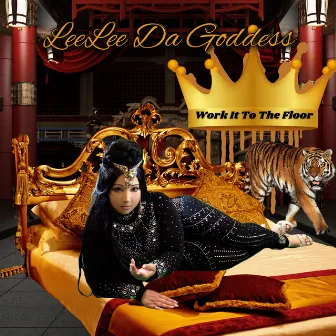 Work It to the Floor by LeeLee Da Goddess