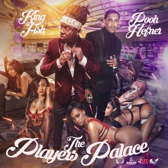 The Players Palace by King Fish