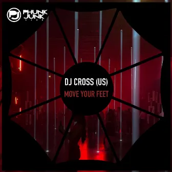 Move Your Feet by DJ Cross (US)