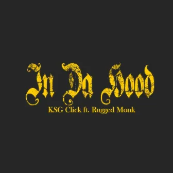 In Da Hood by KSG Click