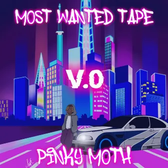 Most Wanted Tape V.0. by Pinky Moth