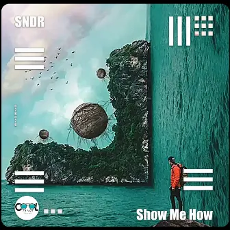 Show Me How by SNDR