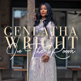 In the Room (Live) by Geneatha Wright