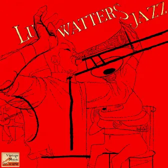 Vintage Jazz No. 75 - EP: Lu Watters Jazz by Lu Watters