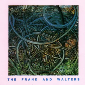 The Frank and Walters by The Frank And Walters