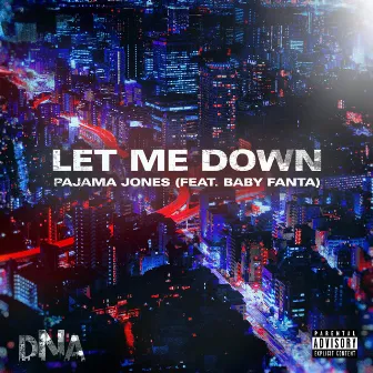 Let Me Down by Pajama Jones