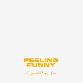 Feeling Funny by Lil Kesh