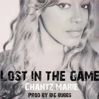 Lost in the Game by Chantz Marie