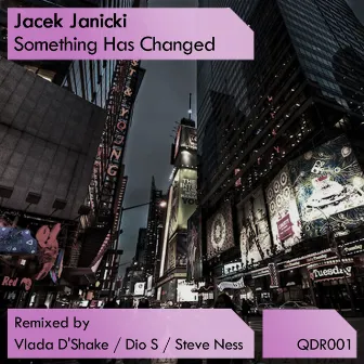 Something Has Changed by Jacek Janicki