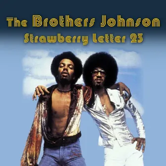 Strawberry Letter 23 (Re-Recorded / Remastered) by The Brothers Johnson