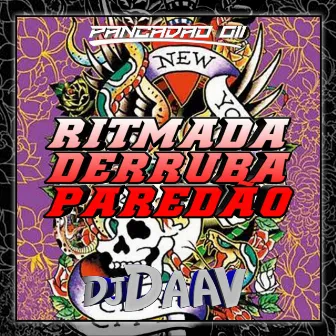 RITMADA DERRUBA PAREDÃO by DJ DAAV