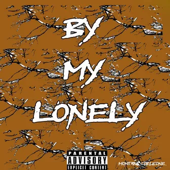 By My Lonely by Montana Corleone