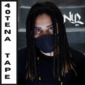 40TENA TAPE by Nyl Mc