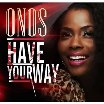 Have Your Way by Onos