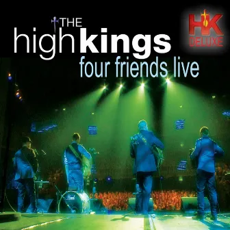 Four Friends Live by The High Kings