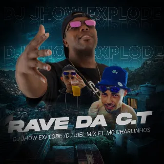 Rave da C.T by DJ Jhow Explode