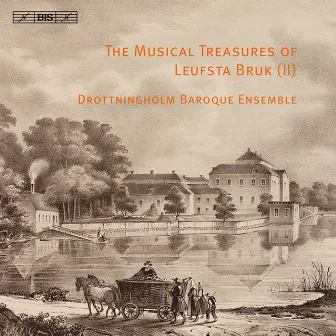 Leufsta Bruk, vol.2 by Drottningholm Baroque Ensemble