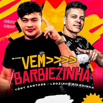 Vem Barbiezinha by Leozinho pisadinha