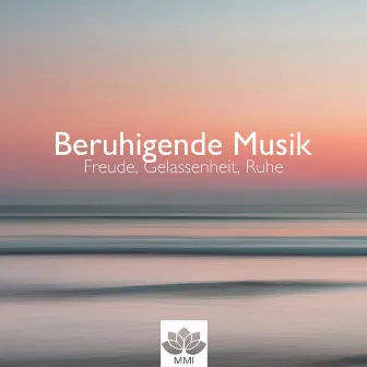 Beruhigende Musik: Alphawellen Musik, Freude, Gelassenheit, Ruhe, Frieden und Glück by Meditationsmusik Ensemble