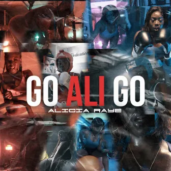 Go Ali Go by Alicia Raye