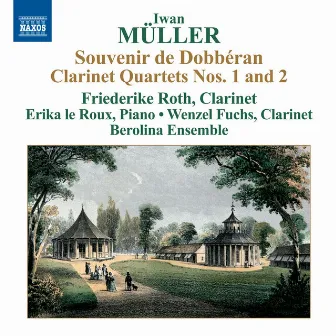 Müller: Clarinet Quartets Nos. 1 and 2 by Friederike Roth