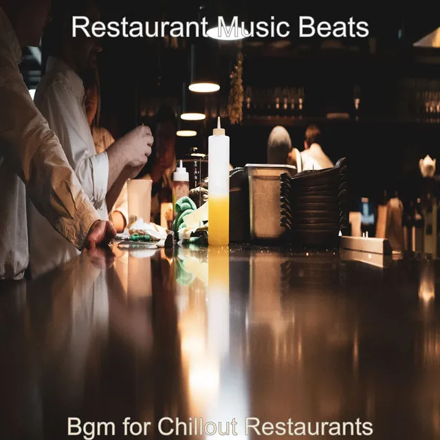 Bgm for Chillout Restaurants