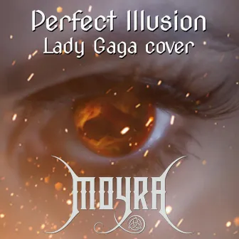 Perfect Illusion by Moyra