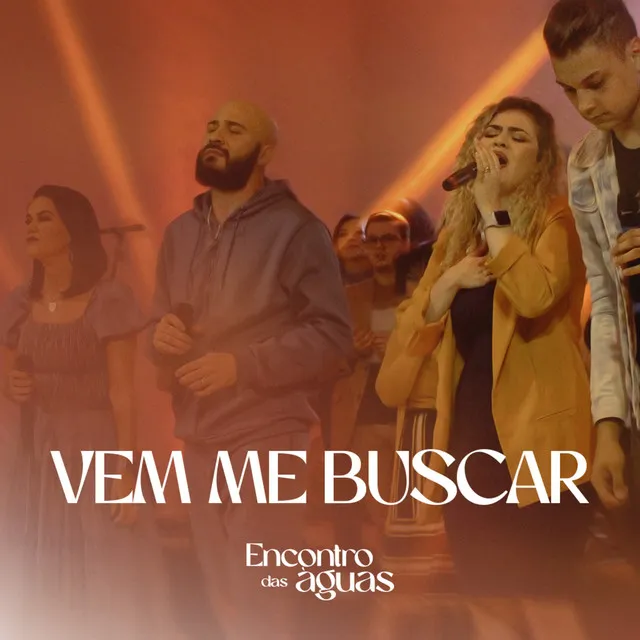 Vem Me Buscar - Encontro das Águas - Ao Vivo