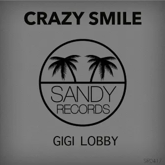 Crazy Smile by Gigi Lobby