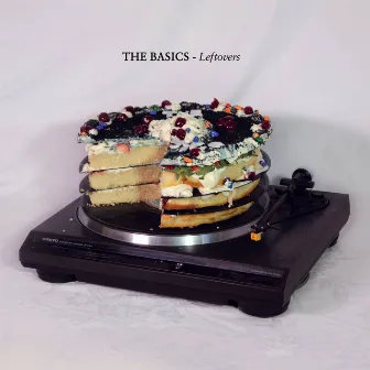 Leftovers (Demos & D-Sides) by The Basics