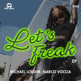 Let's Freak EP by Michael Louder