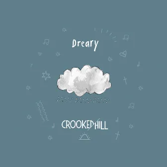 Dreary by Crooked Hill