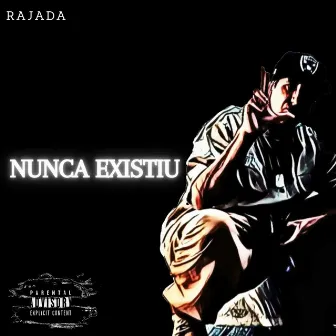 Nunca Existiu by Rajada