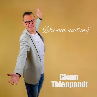 Droom met mij by Glenn Thienpondt