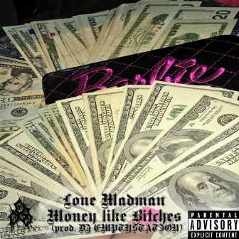 Money Like Bitches by lone madman