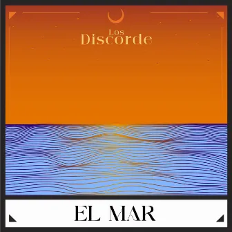 El Mar by Los Discorde