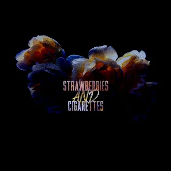 Strawberries and Cigarettes by Phoarore