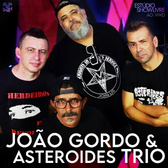 João Gordo & Asteroides Trio no Estúdio Showlivre (Ao Vivo) by Asteroides Trio