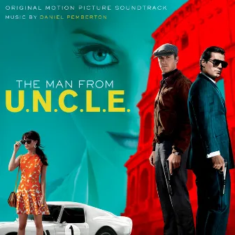 The Man From U.N.C.L.E. (Original Motion Picture Soundtrack) by Daniel Pemberton