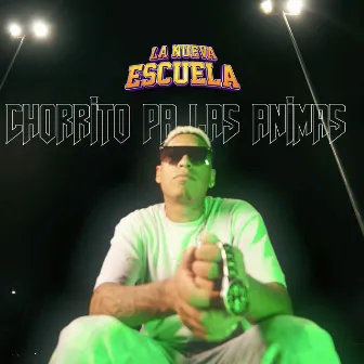 Chorrito Pa Las Animas by LA NUEVA ESCUELA