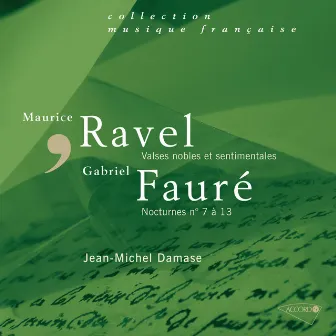 Fauré : Nocturnes N° 7 à 13 - Ravel : Valses Nobles Et Sentimentales by Jean-Michel Damase