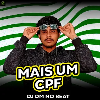 Mais um CPF by Dj Dm No Beat