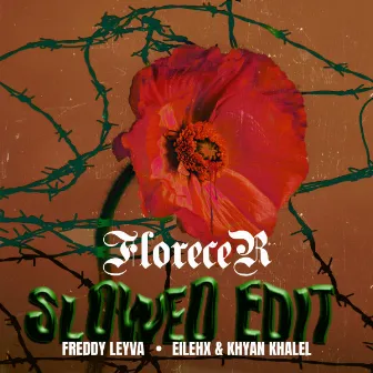 Florecer (Slowed Edit) by Freddy Leyva