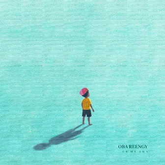 On My Own by Oba Reengy