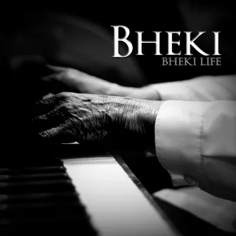 Bheki Life by Bheki