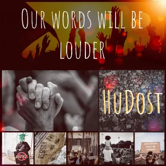 Our Words Will Be Louder by HuDost