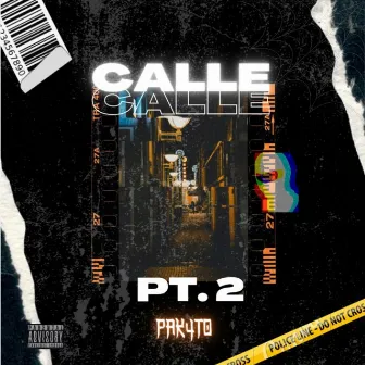 Calle, Pt. 2 by Pakyto