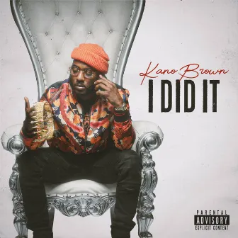 I Did It by Kano Brown